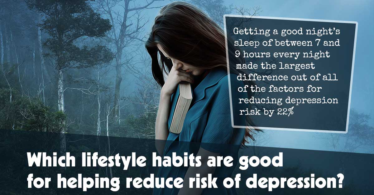 Which Lifestyle Habits Are Good For Helping Reduce Risk Of Depression F